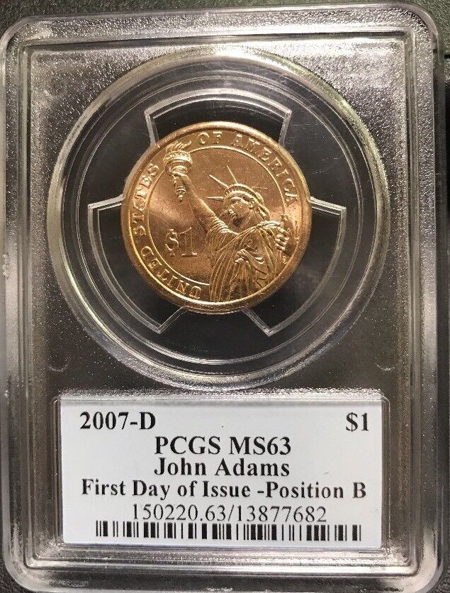 2007 D John Adams Presidential Dollar $1 PCGS MS63 First Day of Issue Position B