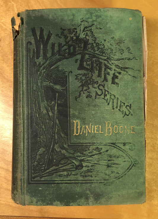 1876 Daniel Boone And The Hunters Of Kentucky, W. H. Bogart Antique Book