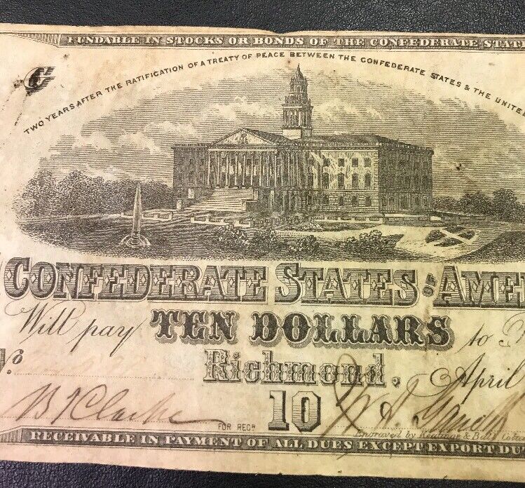 1863 $10 Ten Confederate States of America April 6 Richmond Civil War Era Note