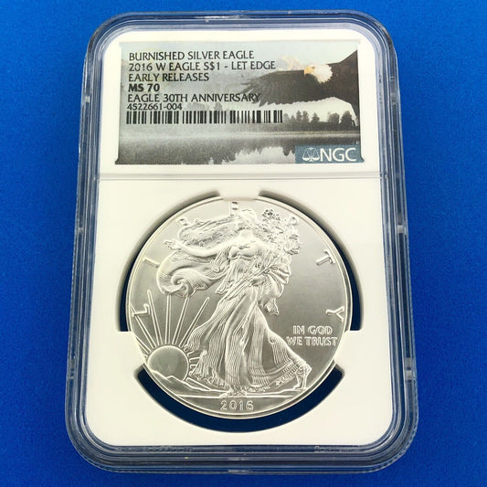 2016 W Burnished Silver Eagle Lettered Edge Early Release 30th Anniv NGC MS70